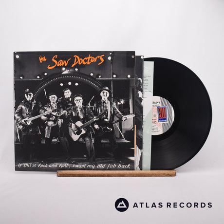 The Saw Doctors If This Is Rock And Roll, I Want My Old Job Back LP Vinyl Record - Front Cover & Record