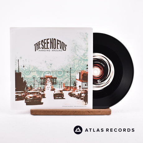 The See No Evils Hanging Around 7" Vinyl Record - Front Cover & Record