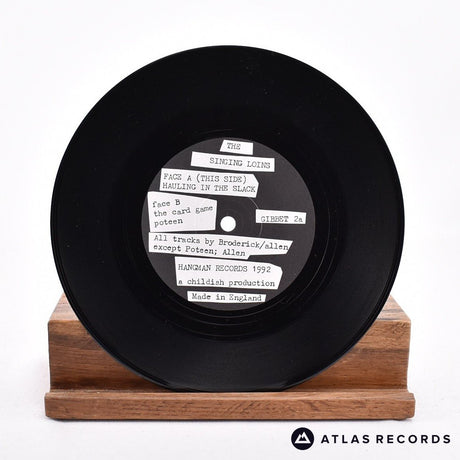 The Singing Loins - Hauling In The Slack - 7" Vinyl Record - EX/VG+