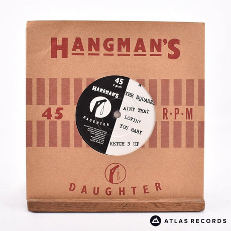 The Squares Aint That Lovin' You Baby 7" Vinyl Record - Front Cover & Record