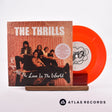 The Thrills Not For All The Love In The World 7" Vinyl Record - Front Cover & Record