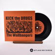 The Wallbangers Kick The Drugs 7" Vinyl Record - Front Cover & Record