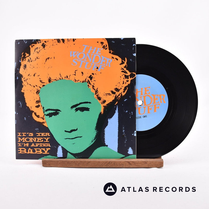 The Wonder Stuff It's Yer Money I'm After, Baby 7" Vinyl Record - Front Cover & Record