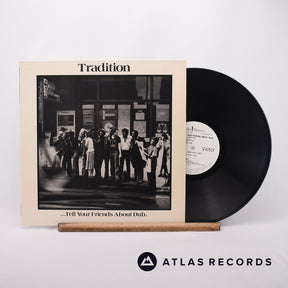 Tradition ...Tell Your Friends About Dub. LP Vinyl Record - Front Cover & Record