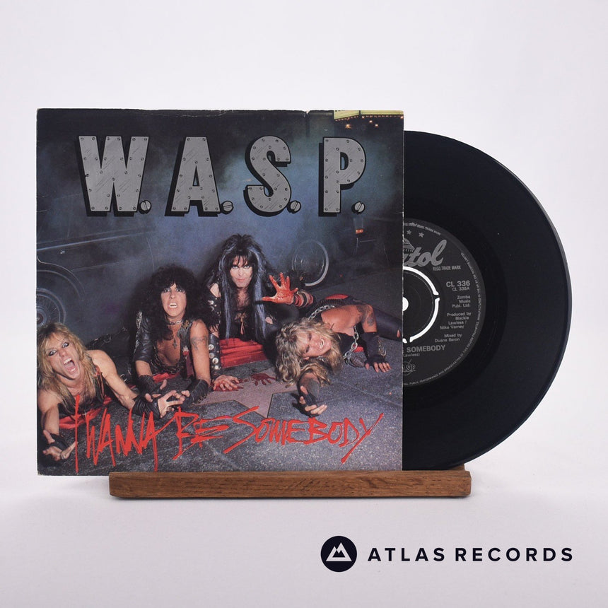 W.A.S.P. I Wanna Be Somebody 7" Vinyl Record - Front Cover & Record