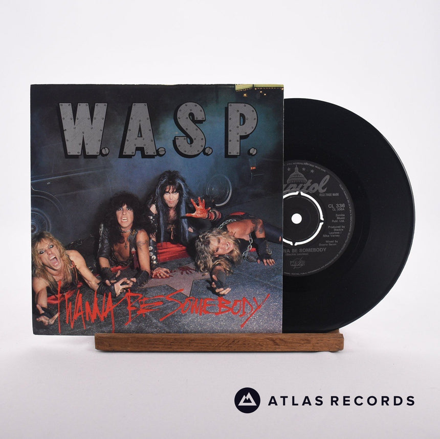 W.A.S.P. I Wanna Be Somebody 7" Vinyl Record - Front Cover & Record