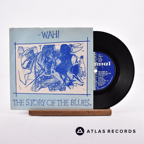 Wah! The Story Of The Blues 7" Vinyl Record - Front Cover & Record