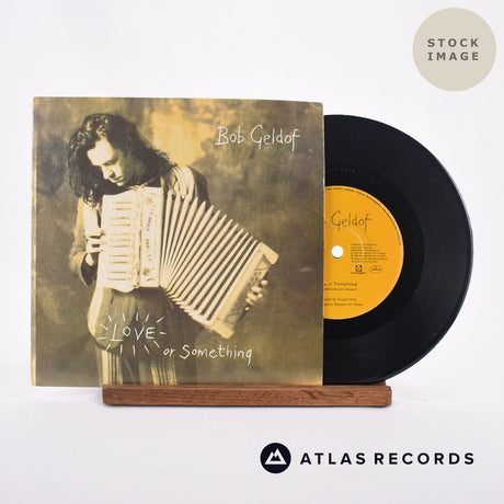 Bob Geldof Love Or Something Vinyl Record - Sleeve & Record Side-By-Side