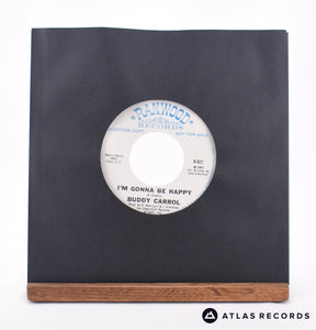 Buddy Carroll I'm Gonna Be Happy 7" Vinyl Record - In Sleeve