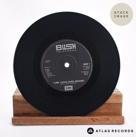 Bush Telegraph Turn Those Guns Around 7" Vinyl Record - Record A Side