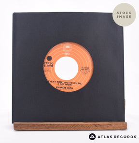 Charlie Rich Every Time You Touch Me 7" Vinyl Record - Sleeve & Record Side-By-Side