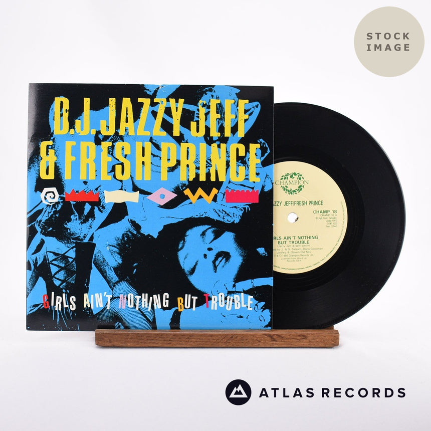 DJ Jazzy Jeff & The Fresh Prince Girls Ain't Nothing But Trouble 7" Vinyl Record - Sleeve & Record Side-By-Side