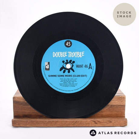 Double Trouble Give Me Some More 7" Vinyl Record - Record A Side