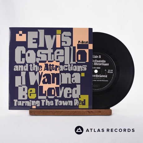 Elvis Costello & The Attractions I Wanna Be Loved 7" Vinyl Record - Front Cover & Record