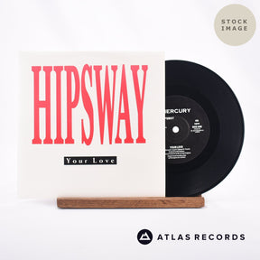 Hipsway Your Love 7" Vinyl Record - Sleeve & Record Side-By-Side