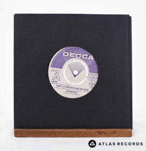 Jim Rafferty (Don't Let Another) Good Day Go By 7" Vinyl Record - In Sleeve