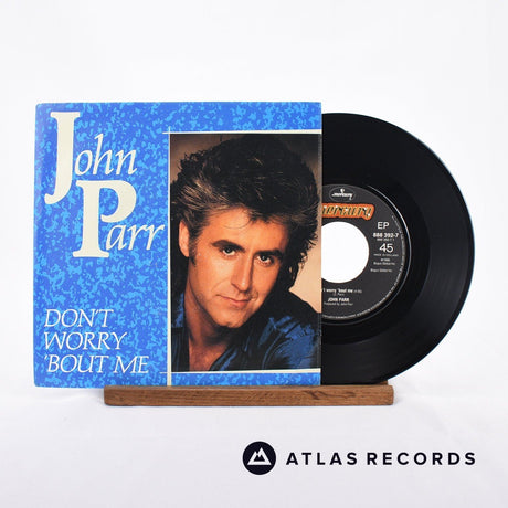 John Parr Don't Worry 'Bout Me 7" Vinyl Record - Front Cover & Record