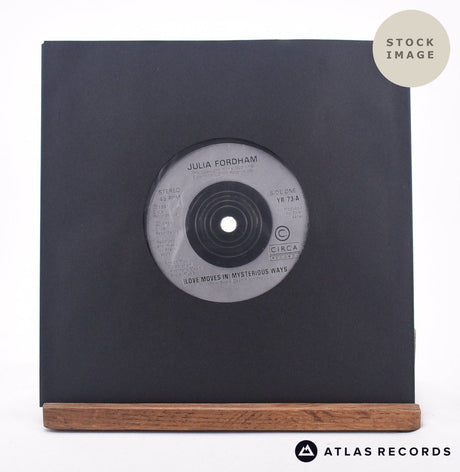 Julia Fordham (Love Moves In) Mysterious Ways 7" Vinyl Record - Sleeve & Record Side-By-Side