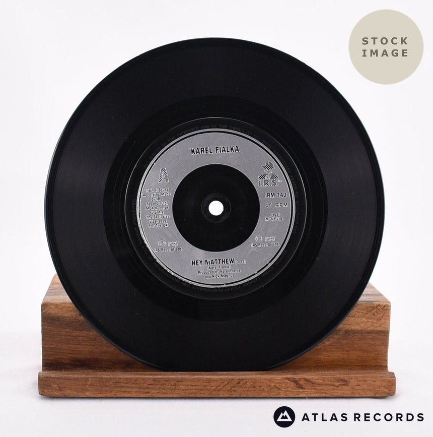Karel Fialka Hey Matthew 7" Vinyl Record - Record A Side