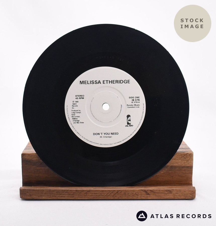 Melissa Etheridge Don't You Need 7" Vinyl Record - Record A Side