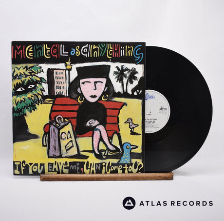 Mental As Anything If You Leave Me Can I Come Too? 12" Vinyl Record - Front Cover & Record