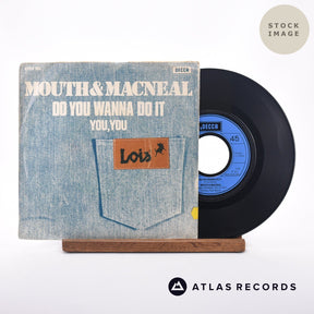 Mouth & MacNeal Do You Wanna Do It 7" Vinyl Record - Sleeve & Record Side-By-Side