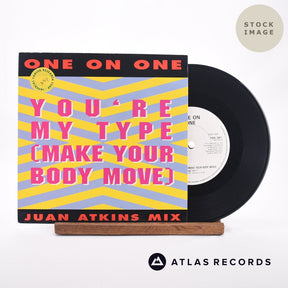 One On One You're My Type 7" Vinyl Record - Sleeve & Record Side-By-Side