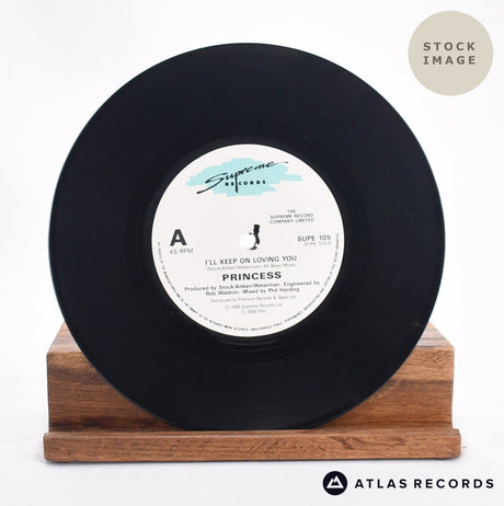 Princess I'll Keep On Loving You 7" Vinyl Record - Record A Side