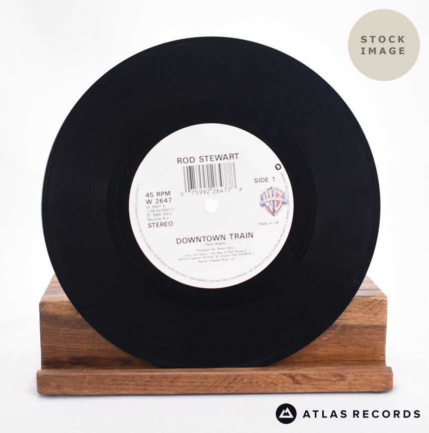 Rod Stewart Downtown Train 7" Vinyl Record - Record A Side