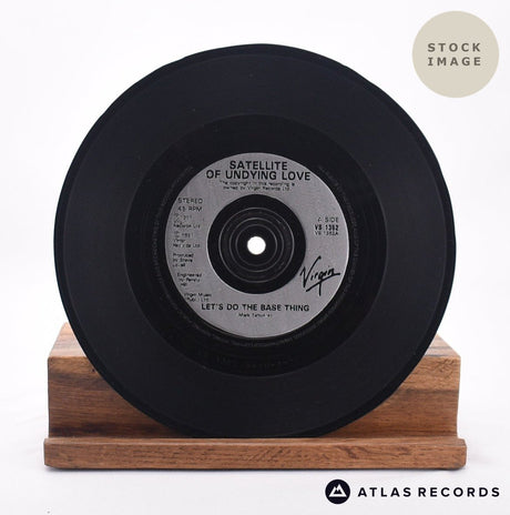 Satellite Of Undying Love Let's Do The Base Thing 7" Vinyl Record - Record A Side
