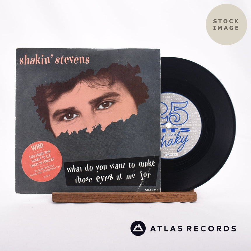 Shakin' Stevens What Do You Want To Make Those Eyes At Me For 7" Vinyl Record - Sleeve & Record Side-By-Side