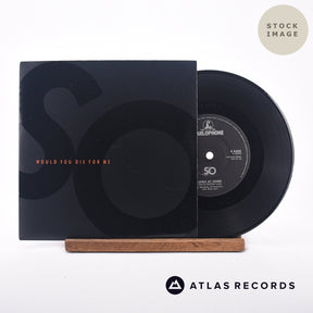So Would You Die For Me 7" Vinyl Record - Sleeve & Record Side-By-Side