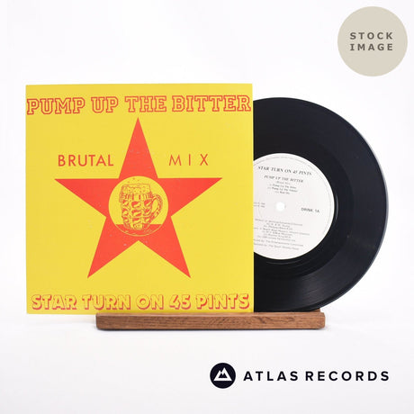 Star Turn On 45 Pints Pump Up The Bitter 7" Vinyl Record - Sleeve & Record Side-By-Side