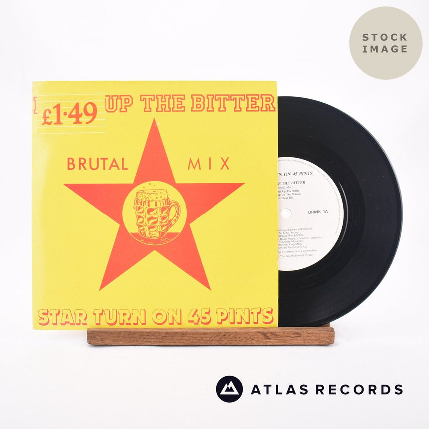 Star Turn On 45 Pints Pump Up The Bitter 7" Vinyl Record - Sleeve & Record Side-By-Side