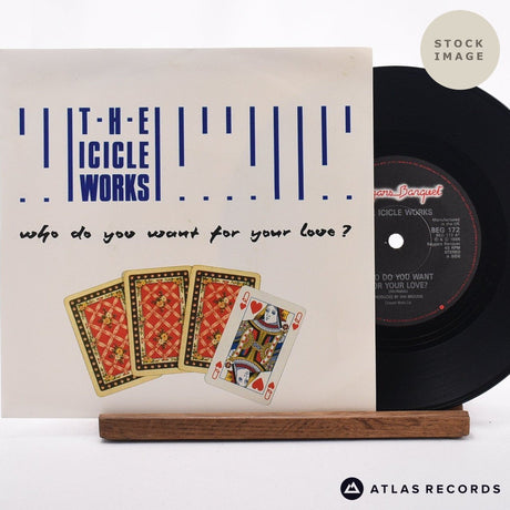 The Icicle Works Who Do You Want For Your Love? 7" Vinyl Record - Sleeve & Record Side-By-Side