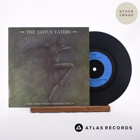 The Lotus Eaters You Don't Need Someone New 7" Vinyl Record - Sleeve & Record Side-By-Side