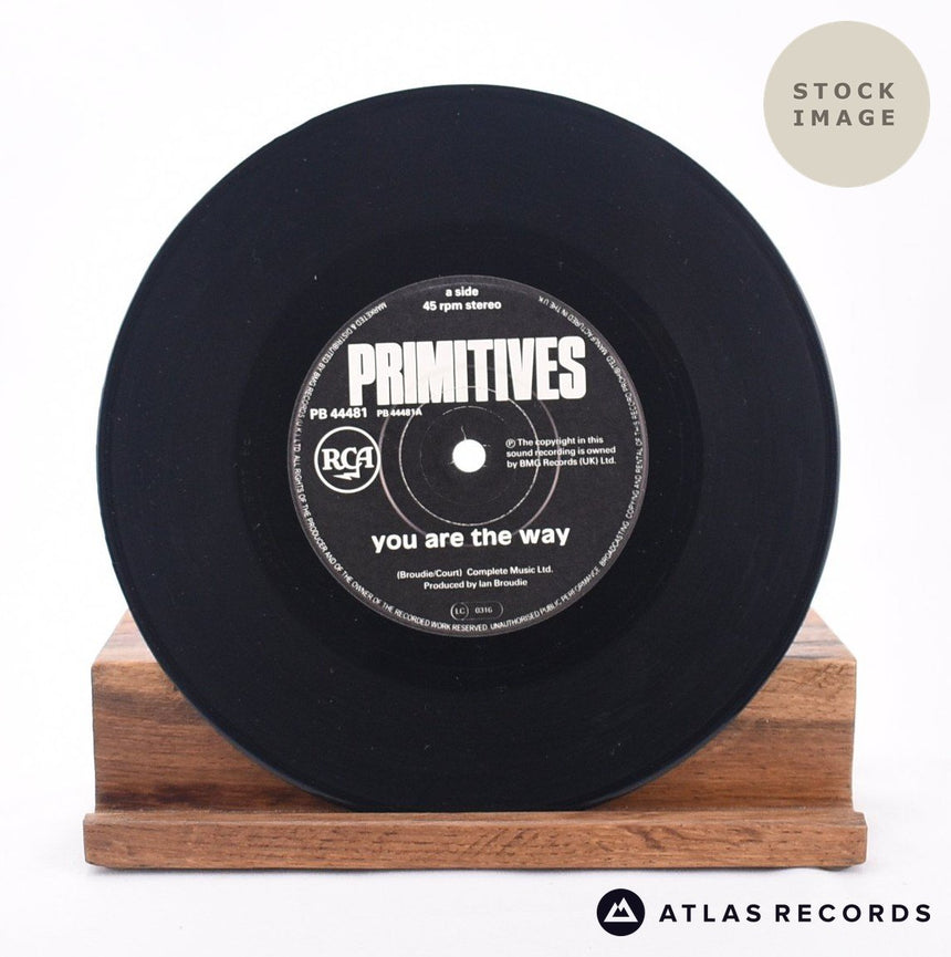 The Primitives You Are The Way 7" Vinyl Record - Record A Side