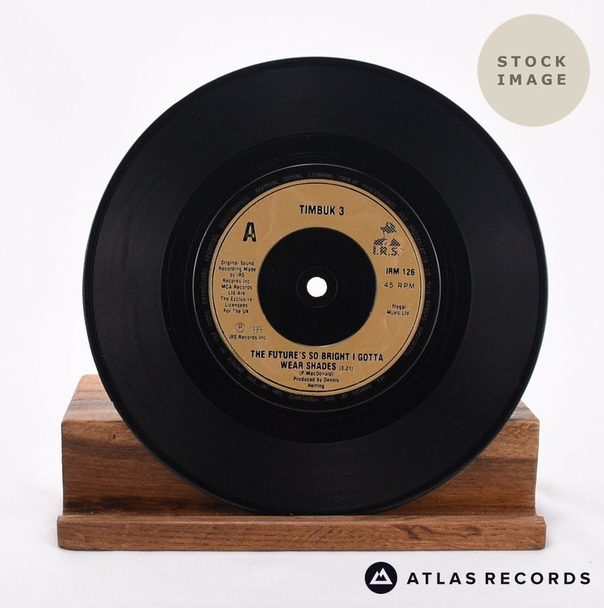 Timbuk 3 The Future's So Bright I Gotta Wear Shades Vinyl Record - Record A Side